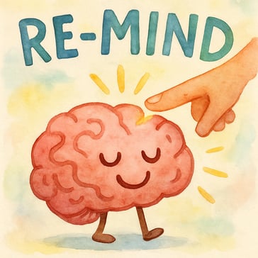 a watercolor and playful imagry on the word remind and an exaggerated brain that is getting reminded in a playful way as a natrual and easy process to return  a reset back to factory standards so to speek-1