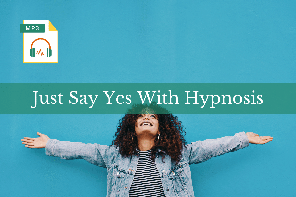 Just Say Yes with Hypnosis MP3
