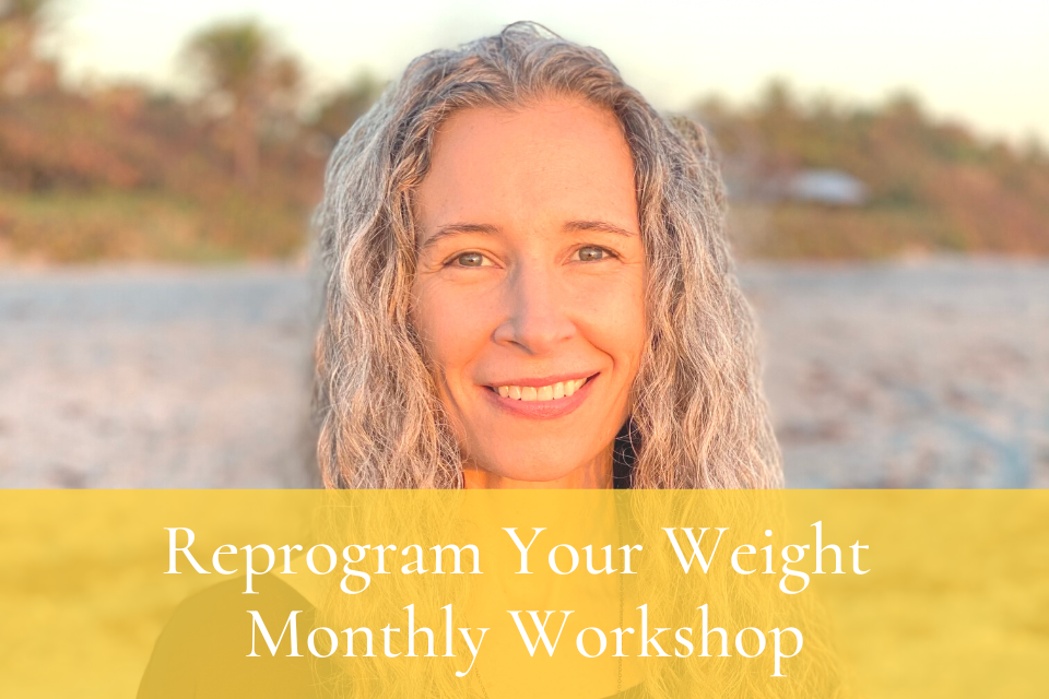 Reprogram Your Weight Monthly Workshop2