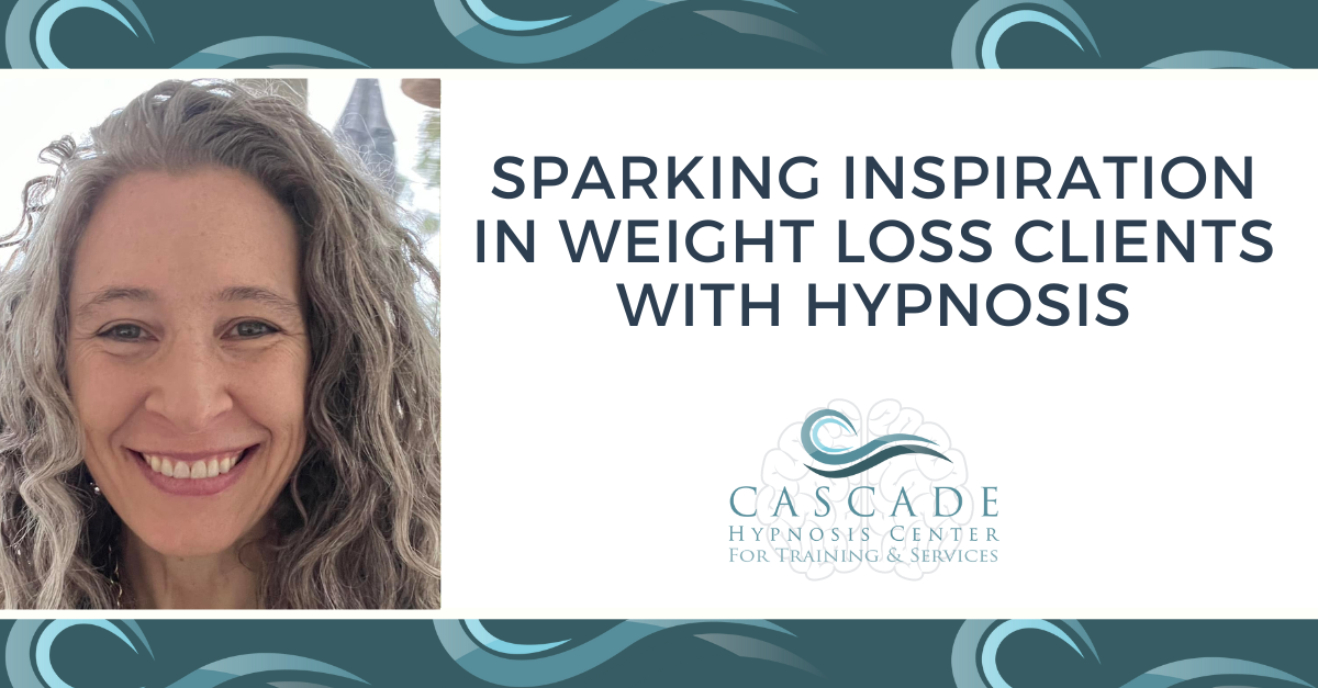 Sparking Inspiration In Weight Loss Clients With Hypnosis