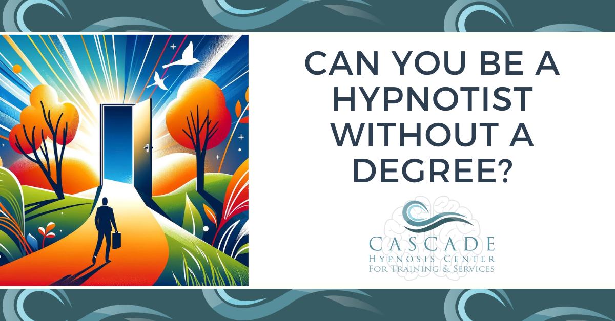 Can You Be a Hypnotist without a Degree?
