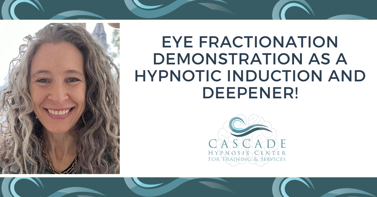 Eye Fractionation Demonstration as a Hypnotic Induction and Deepener