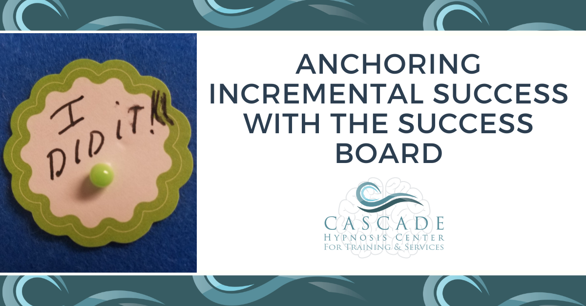 Anchoring Incremental Success with the Success Board