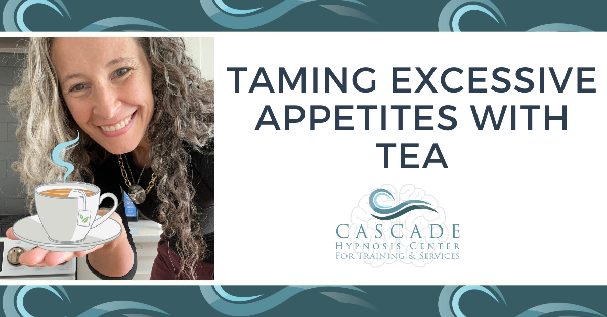 Taming Excessive Appetites with Tea