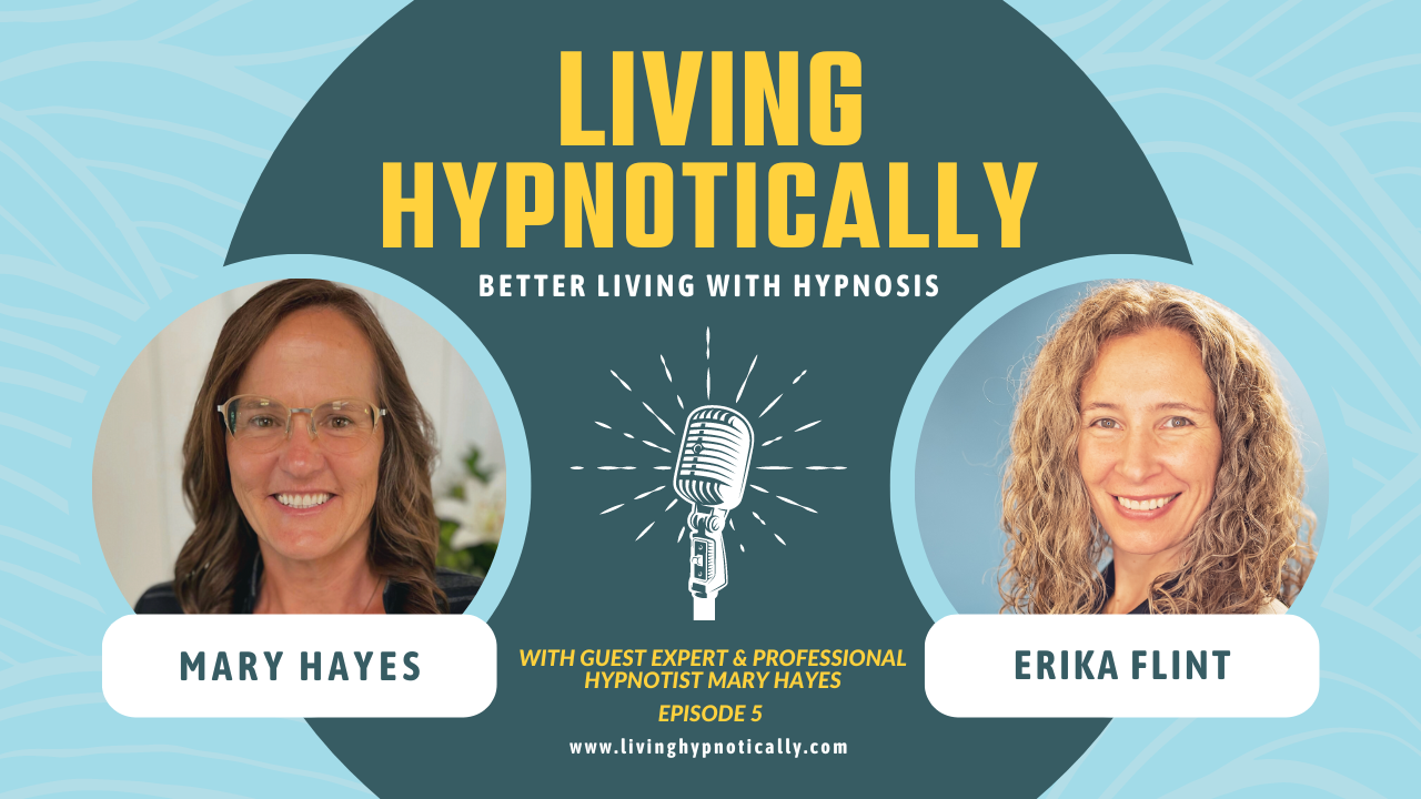 Living Hypnotically with Mary Hayes